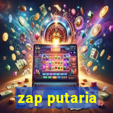 zap putaria